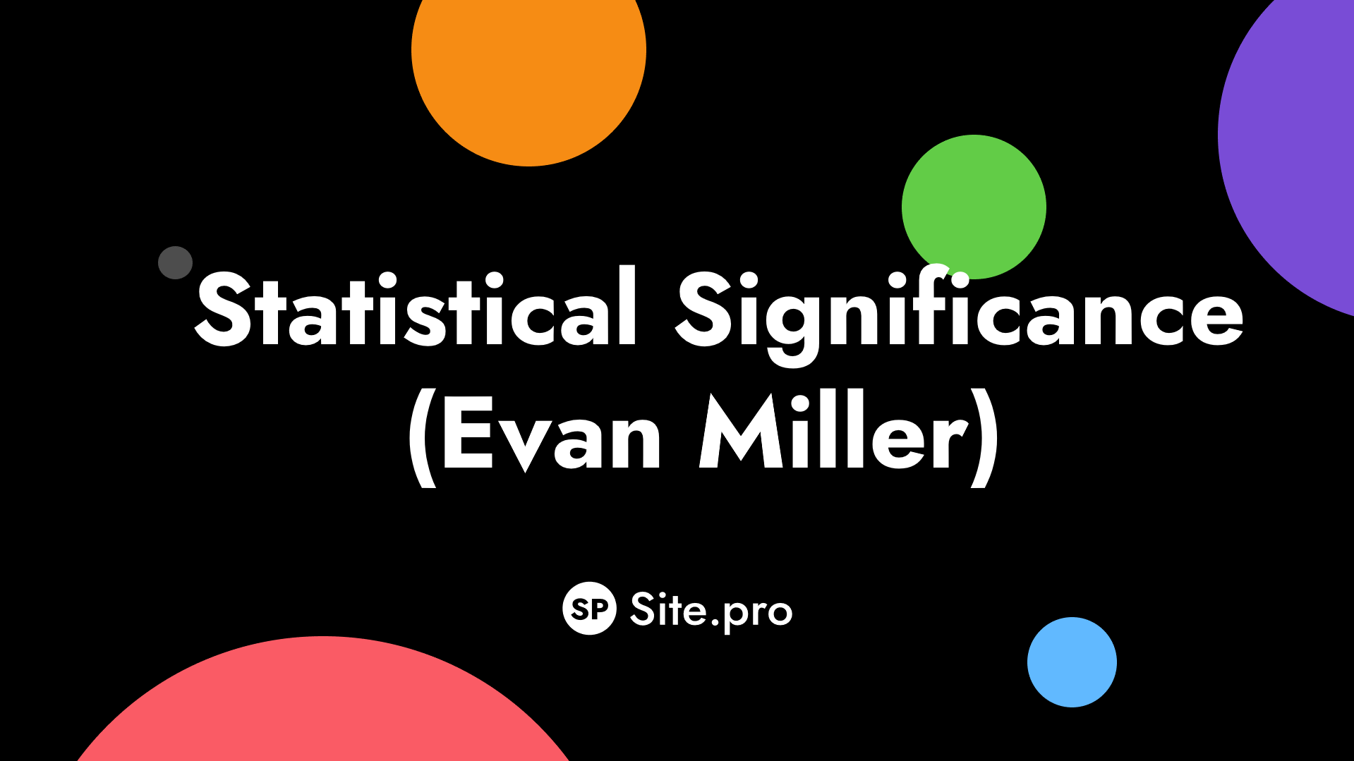 Statistical Significance (Evan Miller)